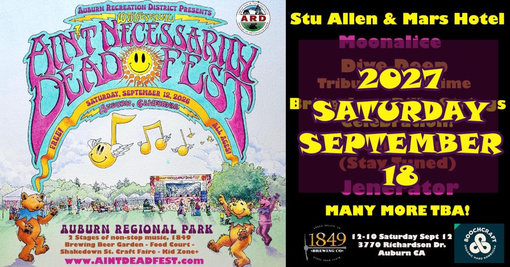 AIIN'T NECESSARILY DEAD FEST - AUBURN CA